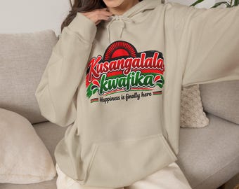 Kusangalala Kwafika Hoodie | African Pride Swahili Celebration Sweatshirt
