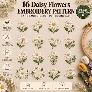 May include: A digital embroidery pattern guide titled 16 Daisy Flowers Embroidery Pattern featuring sixteen distinct white daisy designs with yellow centers and green stems, alongside icons for beginner friendly, PDF download, and home decor.
