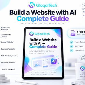 May include: A digital tablet displaying a guide titled Build a Website with AI Complete Guide by GloqalTech. The screen shows a step-by-step process for website creation. Beside it sits a white mug with the text Ideas Build Grow.