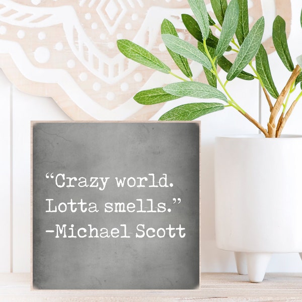 Mini sign - The Office - Michael Scott- crazy world lotta smells - Office fan - tiered tray - office decor - Office quote