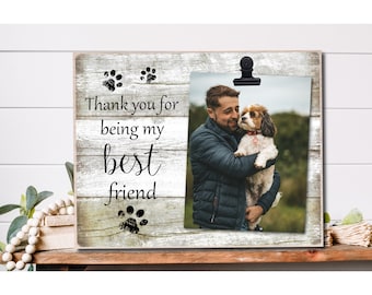 Wood pet frame with color choices that holds 4 x 6 photo, thank you for being my best friend, dog lover, cat mom, pet memorial, pet loss