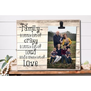 Wood photo frame - anniversary gift - family photo - home decor 4 x 6 photo - a little bit of crazy, a little bit of loud