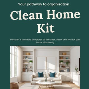 May include: A digital flyer for Judi's Digital Desk Clean Home Kit featuring the text Your pathway to organization, Clean Home Kit, and Discover 3 printable templates to declutter, clean, and restock your home effortlessly, with a living room image.
