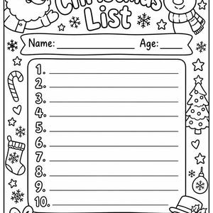 May include: A black and white printable Christmas wish list coloring page featuring Santa Claus, a reindeer, a snowman, and gifts. The text reads My Christmas List, Name, Age, and Big dreams... little wishlist! with ten numbered lines.