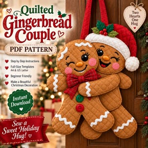 May include: A PDF pattern for a quilted gingerbread couple decoration. The design features two gingerbread figures hugging, one wearing a red and white Santa hat with holly, and the other a red plaid bow tie. Text includes Quilted Gingerbread Couple, PDF Pattern, Step by Step Instructions, Full-Size Templates, Beginner Friendly, Instant Download, and Two Hearts One Hug.
