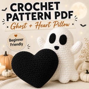 Puede incluir: Un patrón de ganchillo en PDF para un fantasma y un cojín de corazón. La imagen muestra un fantasma blanco de ganchillo con ojos negros y un cojín de corazón negro de ganchillo. El texto dice CROCHET PATTERN PDF Ghost + Heart Pillow y Beginner Friendly.