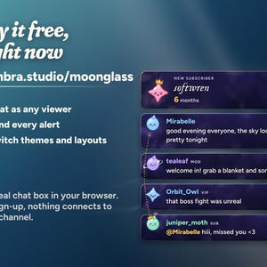 Try Moonglass free at nymbra.studio/moonglass: chat as any viewer, send every alert and switch themes and layouts in your browser, shown beside the real chat with a sub alert.