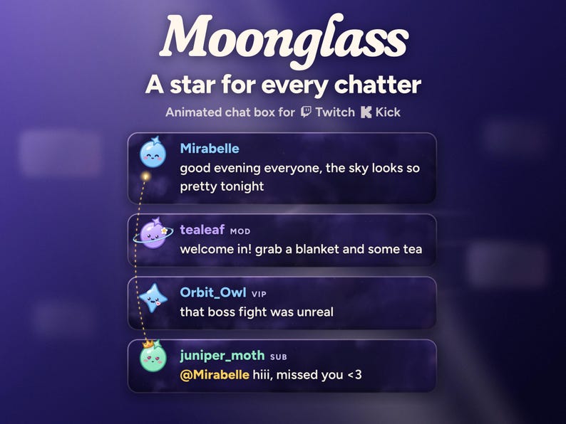Moonglass, an animated chat box for Twitch and Kick: four messages on panes of night glass, each signed by the chatter's own little star, with a crown, a heart gem, an orbit ring and an @mention joined by a line of light.