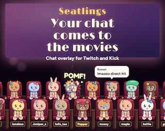 May include: A digital chat overlay for Twitch and Kick featuring the text Seatlings Your chat comes to the movies. The graphic displays rows of cartoon characters sitting in red theater seats, with one character eating popcorn and a speech bubble saying Rowan lmaooo direct hit.