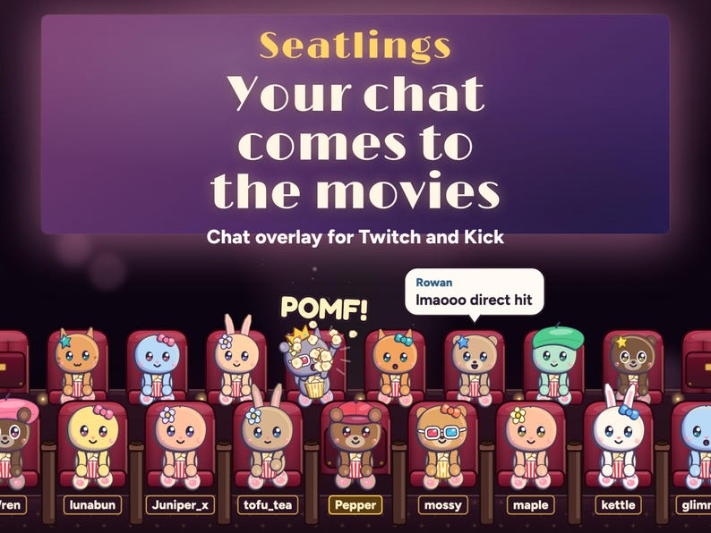 Seatlings, a movie theater chat overlay for Twitch and Kick: a full house of cute critters in red velvet seats along the bottom of the stream, mossy's popcorn hits BeanQueen with POMF!, and Rowan says lmaooo direct hit.