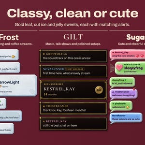 Chorus animated chat widget in three templates on a deep claret background: Frost, pale cut ice cards with a snowflake tip alert; Gilt, black lacquer and gold leaf with a crown resub alert, shown in the centre; and Sugar, jelly candy speech bubbles with a heart new follower alert.