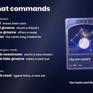 Foilfolk chat commands: viewers use !card, !card @name, !trade @name and !binder; you and your mods use !cards newstream and !cards hide @name; only you use !cards reset, typed twice. You hold card No. 000, the host card.