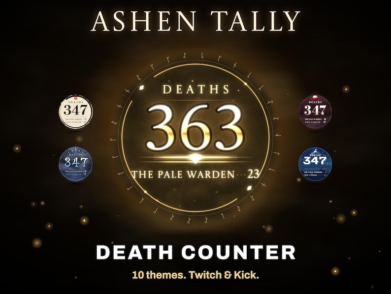 Ashen Tally, an animated death counter for Twitch and Kick: the Gilded Dusk crest glowing gold at 363 deaths with The Pale Warden at 23, beside Ink & Steel, Talisman, Blood Moon and Summit crests, 4 of its 10 themes.