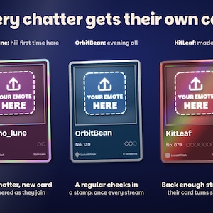 How Foilfolk works: momo_lune's first chat gets a new card, No. 213, a legendary pull; OrbitBean's first chat this stream checks in with a stamp; and KitLeaf's card turns Full holo after 12 streams. Each card's picture is an upload slot showing where your own emotes go.