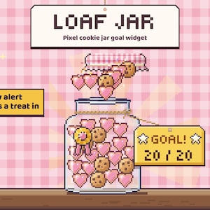 Loaf Jar pixel cookie jar goal widget: the lid pops off with confetti and a fountain of heart cookies, a golden GOAL! 20 / 20 tag and a prize ribbon, on a wooden ledge.
