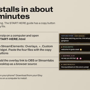 Chorus installs in about 5 minutes with no coding: unzip on a computer and open START-HERE.html, paste the four files into a StreamElements custom widget, add the overlay to OBS or Streamlabs Desktop as a browser source.