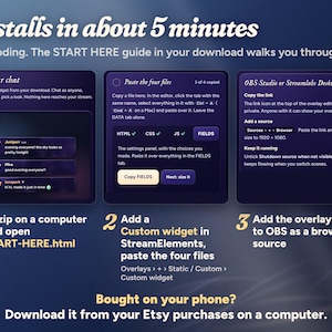 Moonglass installs in about 5 minutes with no coding: unzip on a computer and open START-HERE.html, add a Custom widget in StreamElements and paste the four files, add the overlay link to OBS as a browser source.