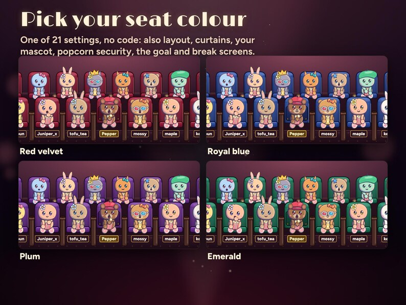 Pick your Seatlings seat colour: red velvet, royal blue, plum or emerald, one of 21 settings with no code, along with layout, curtains, your mascot, popcorn security, the goal and break screens.