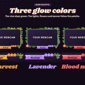 Halloween reactive webcam overlay. The three glow palettes, Harvest, Lavender and Blood moon, during a sub.