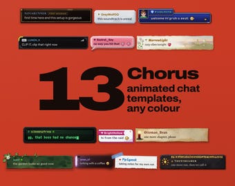 May include: Thirteen animated chat templates for streaming, featuring various rectangular designs with usernames and messages like 'first time here', 'cozy vibes tonight', and 'gg, that boss had no chance' displayed against a solid orange background.