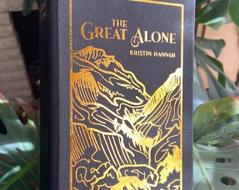 The Great Alone by Kristin Hannah - Leatherbound Collector’s Edition