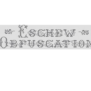 PATTERN - Eschew Obfuscation Cross Stitch Chart