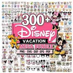 May include: A digital collection of over 300 Disney-themed graphic designs featuring characters like Mickey Mouse, Minnie Mouse, and Pluto. The central text reads 300+ Disney VACATION MEGA BUNDLE, with file formats PNG, SVG, DXF, EPS, and PDF listed below.