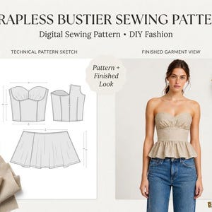 May include: A digital sewing pattern for a strapless bustier featuring a technical sketch with measurements and a finished garment view of a beige strapless top with a peplum waist, paired with blue jeans, scissors, and fabric rolls.