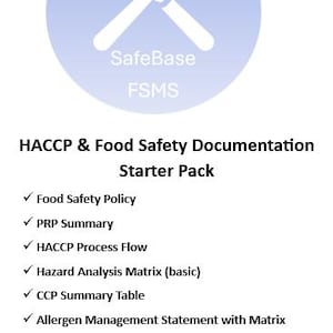 May include: A digital document set titled HACCP & Food Safety Documentation Starter Pack featuring a light blue circular logo with a white fork and knife icon and the text SafeBase FSMS. The list includes Food Safety Policy, PRP Summary, HACCP Process Flow, Hazard Analysis Matrix, CCP Summary Table, Allergen Management Statement, Supplier Approval, Staff Training Declaration, Food Safety Culture Statement, and Traceability & Recall Statement.