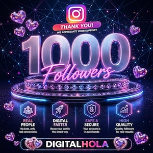 May include: A digital graphic celebrating 1000 followers with a metallic 3D number display on a circular platform. The design features purple and blue neon accents, floating heart icons, and text including THANK YOU, REAL PEOPLE, DIGITAL FASTER, SAFE & SECURE, HIGH QUALITY, and DIGITALHOLA.