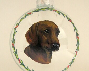 Dachshund, Custom Pet Portrait, Glass Ornament,Hand Painted Dog, Original Art, Pet Loss Memorial,Dog Lover, Christmas Ball