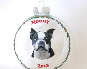 Boston Terrier, Custom Pet Portrait, Christmas Ornament, Painted Dog, Dog Art, Pet Loss Memorial, Holiday Decor, Personalized Pet