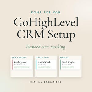May include: A digital graphic featuring the text Done For You GoHighLevel CRM Setup Handed over working. Below are three white cards labeled New Enquiry, Quote Sent, and Booked, displaying names like Sarah Byrne, Aoife Walsh, and Mark Doyle.