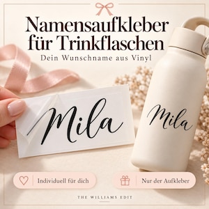 Puede incluir: Una botella de agua beige y una pegatina de vinilo blanca, ambas con el nombre Mila en letra cursiva negra. El texto Namensaufkleber für Trinkflaschen, Dein Wunschname aus Vinyl, Individuell für dich, Nur der Aufkleber y THE WILLIAMS EDIT son visibles.