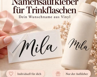 May include: A beige water bottle and a white vinyl decal featuring the name Mila in black script. The text Namensaufkleber für Trinkflaschen, Dein Wunschname aus Vinyl, Individuell für dich, Nur der Aufkleber, and THE WILLIAMS EDIT are visible.