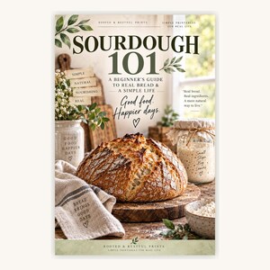Puede incluir: Una impresión digital titulada Sourdough 101, A Beginner's Guide to Real Bread & A Simple Life. La imagen muestra una hogaza de pan de masa madre sobre una tabla de madera, un frasco de vidrio, un paño de lino y texto como Good food. Happier days.
