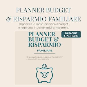 Può includere: Un planner digitale per budget e risparmio familiare con il testo PLANNER BUDGET & RISPARMIO FAMILIARE, 20 PAGINE STAMPABILI e l'icona di un salvadanaio. Il design presenta testo e grafica color verde ottanio su sfondo beige chiaro.