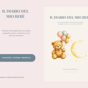 Könnte beinhalten: Ein digitales Baby-Tagebuch mit dem Text IL DIARIO DEL MIO BEBÈ. Das Design zeigt einen braunen Teddybären, der pastellfarbene Luftballons neben einem gelben Halbmond und Sternen hält, sowie eine Schaltfläche mit der Aufschrift PDF DIGITALE.