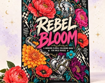 Rebel Bloom: En modern blommig målarbok för vilda sinnen