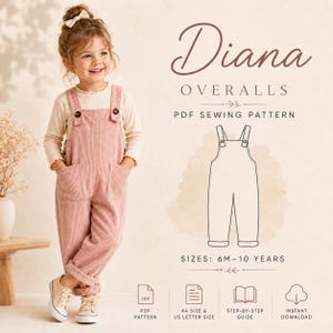 May include: A PDF sewing pattern for Diana Overalls, featuring a child wearing pink corduroy overalls over a cream long-sleeve shirt. The graphic includes a line drawing of the overalls, text stating sizes 6M-10 years, and icons for PDF, A4/US Letter, guide, and download.
