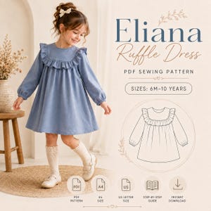 Puede incluir: Un patrón de costura en PDF para el Eliana Ruffle Dress, que muestra un vestido azul de manga larga con un canesú con volantes. El texto incluye 'Eliana Ruffle Dress', 'PDF SEWING PATTERN' y 'SIZES: 6M-10 YEARS', junto a un dibujo técnico del vestido.