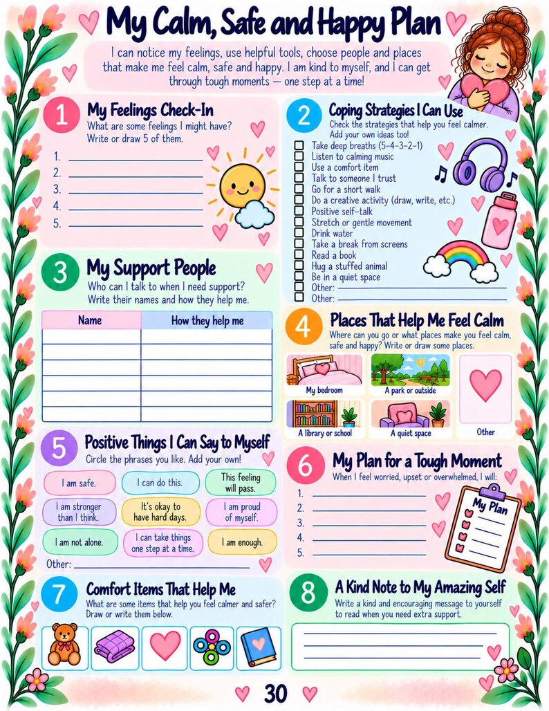 May include: A colorful educational worksheet titled My Calm, Safe and Happy Plan, featuring eight numbered sections for emotional regulation. It includes prompts for feelings, coping strategies, support people, safe places, and positive affirmations.