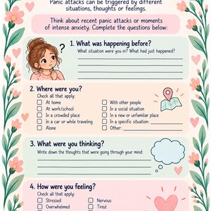 May include: A printable worksheet titled My Triggers with floral borders, featuring four sections to document panic attacks. It includes prompts about situations, locations, thoughts, and feelings, with checkboxes and lines for writing personal responses.