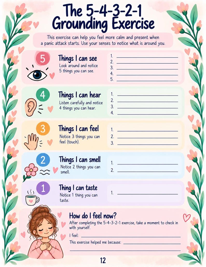 May include: A printable worksheet titled The 5-4-3-2-1 Grounding Exercise with floral borders. It lists sensory prompts for five things to see, four to hear, three to feel, two to smell, and one to taste, with lines for writing and a check-in section.