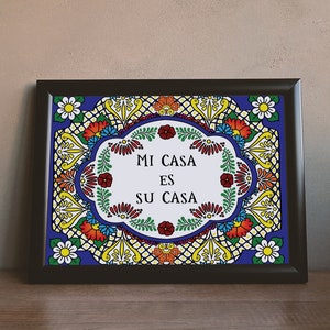 Mi Casa Es Su Casa Sign in Spanish Mexican Talavera Inspired Printable Digital Art - Includes 4 Different Font Variations