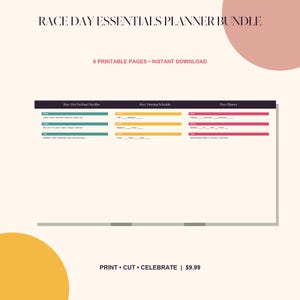 May include: A Race Day Essentials Planner Bundle featuring six printable pages. The document includes a Race Day Packing Checklist in teal, a Race Morning Schedule in yellow, and a Pace Planner in pink, all organized with clear headings and lines.
