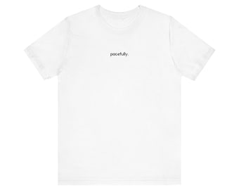 Minimalist T-Shirt by Pacefully