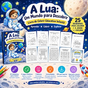 Pode incluir: Um livro de colorir educativo para crianças intitulado A Lua: Um Mundo para Descobrir, com um astronauta na capa. O conjunto inclui 25 páginas para colorir, 4 jogos e um diploma, exibidos com várias folhas de atividades em preto e branco.