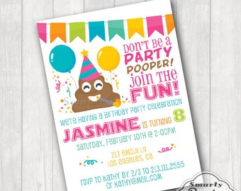 Don't be a Party Pooper Birthday Party Invitations Invite Printable Personalized Poop Emoji Customized 5x7 or 4x6