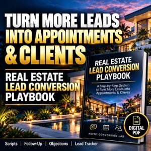 May include: A digital PDF book titled Real Estate Lead Conversion Playbook with a cover showing a modern house at dusk. The text reads Turn More Leads Into Appointments & Clients, A Step-by-Step System, and Agent Conversion Lab with icons.